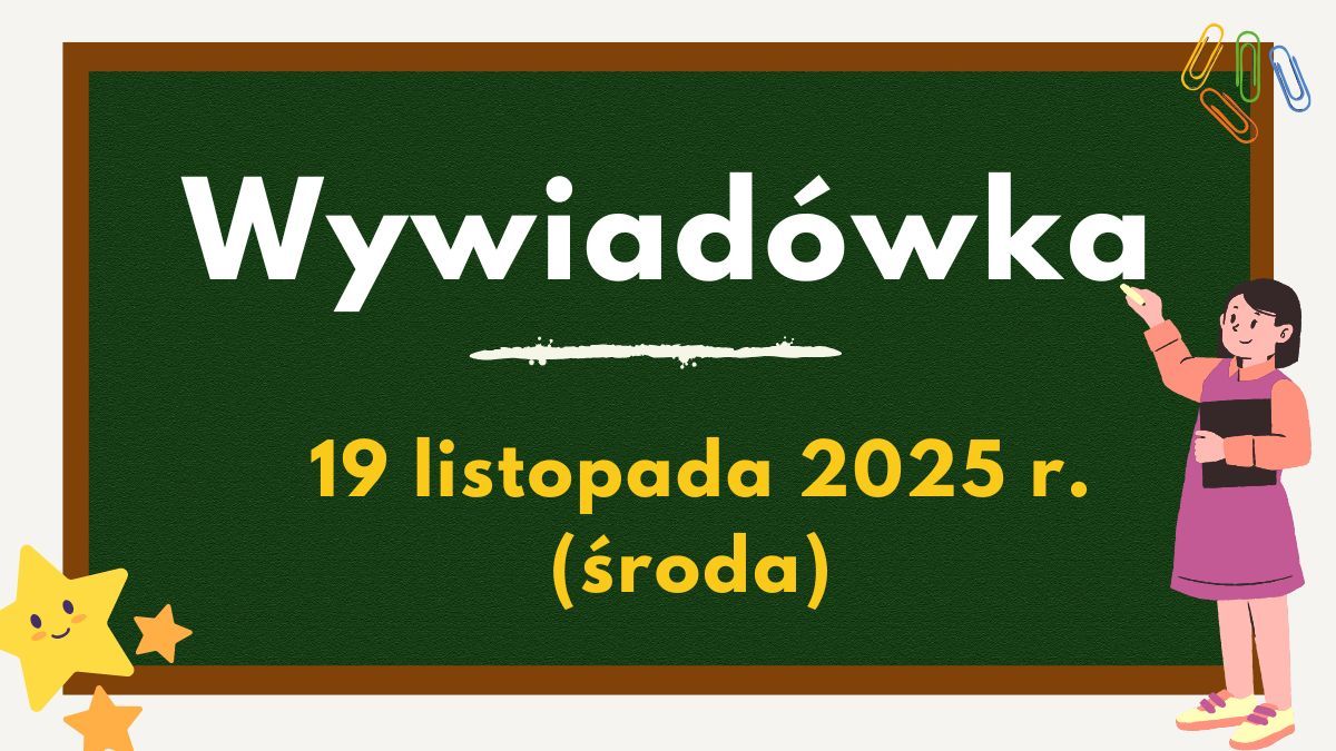 Zebranie z Rodzicami - 19 listopada 2025 r.